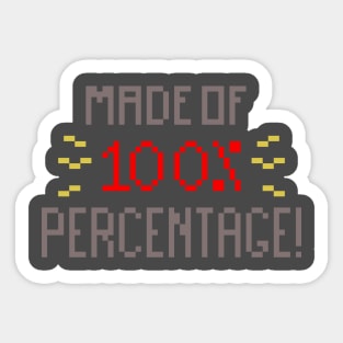 Made of percentage pixel Sticker